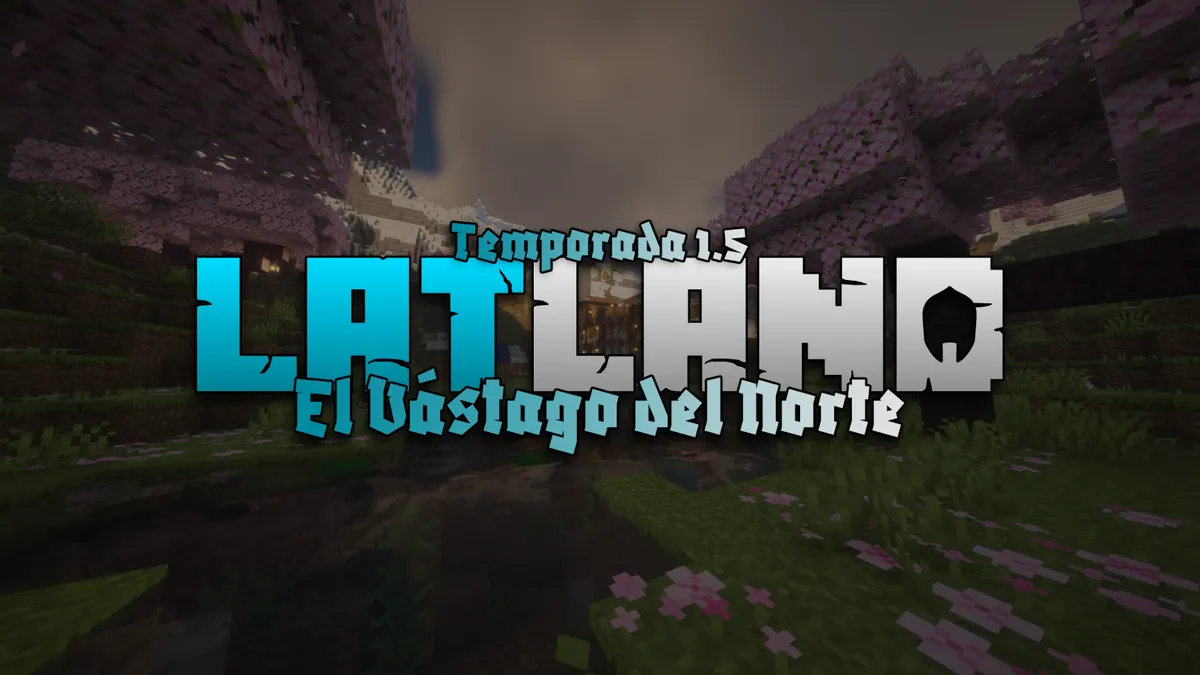 LatLand 1.5: El Vástago del Norte